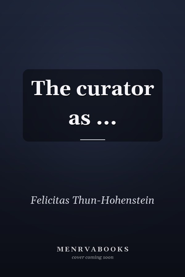 The curator as ...