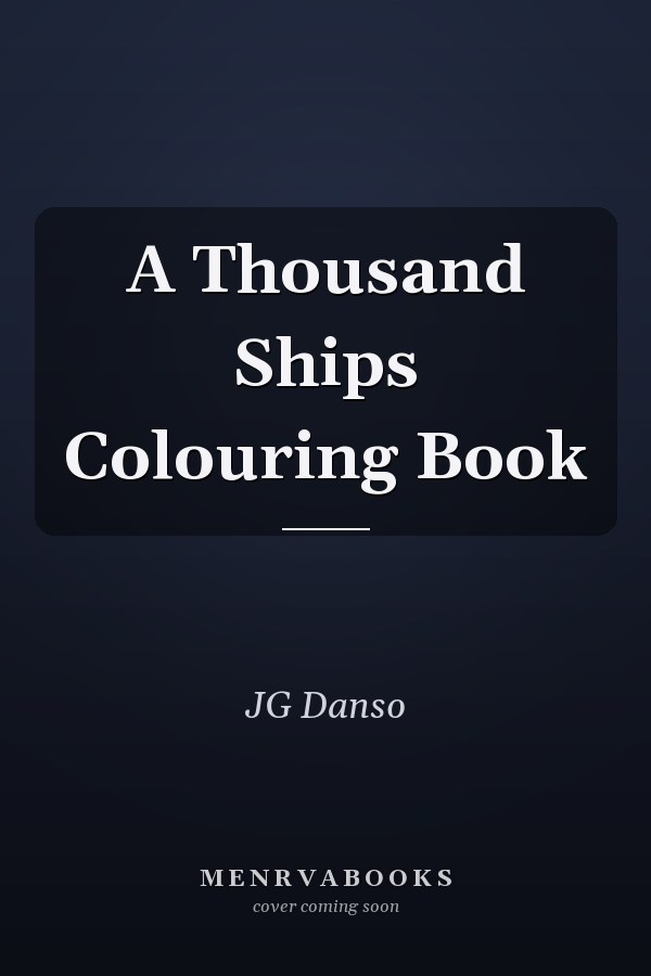 A Thousand Ships Colouring Book