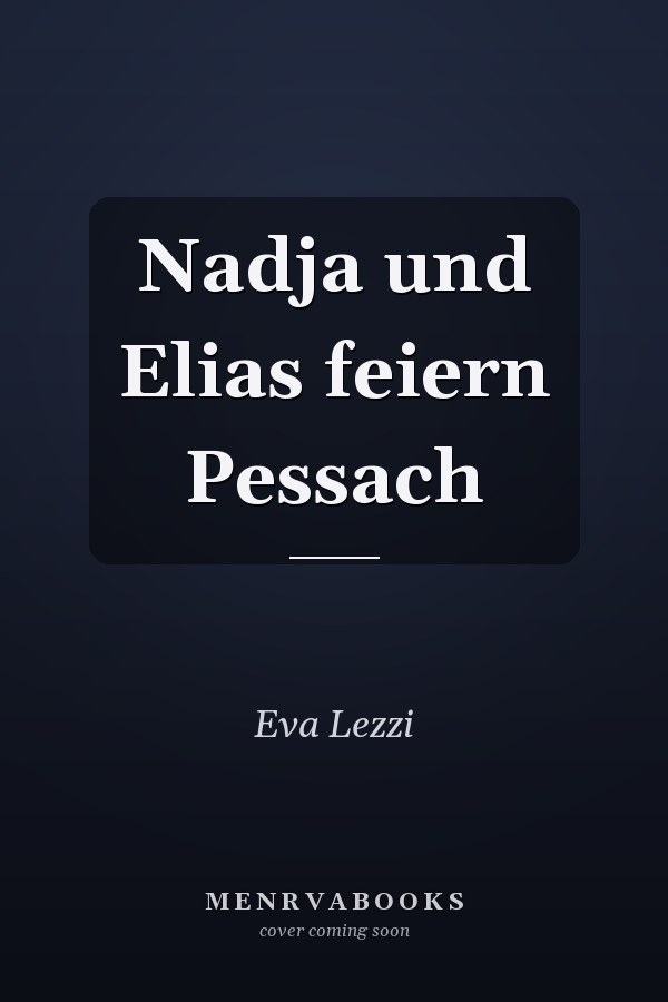 Nadja und Elias feiern Pessach