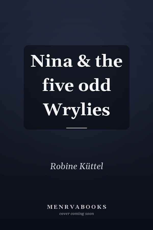 Nina & the five odd Wrylies