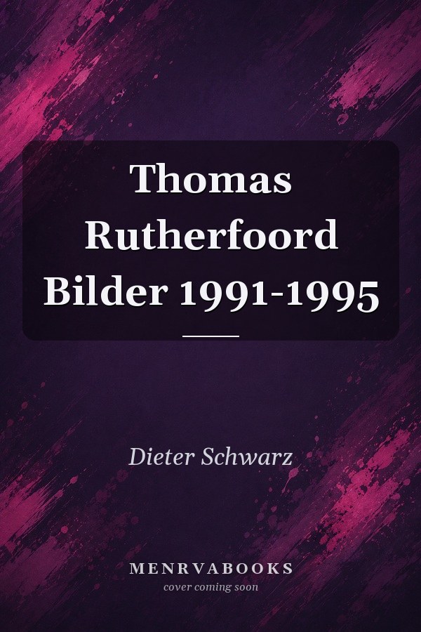 Thomas Rutherfoord Bilder 1991-1995