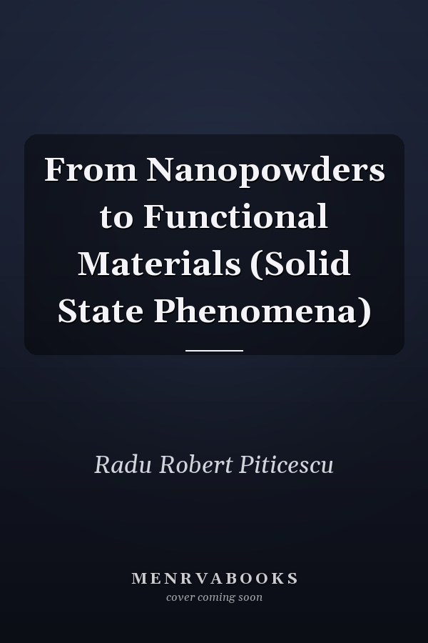 From Nanopowders to Functional Materials (Solid State Phenomena)