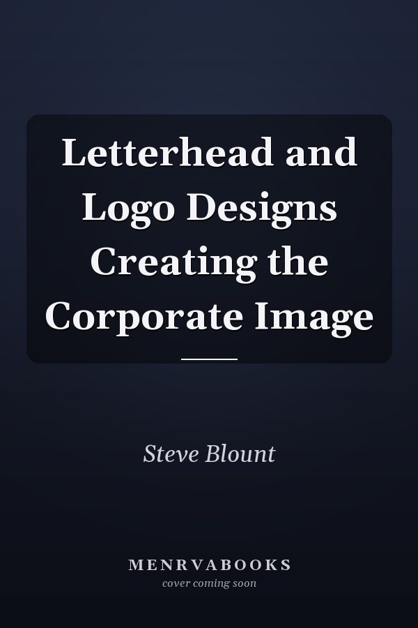 Letterhead and Logo Designs Creating the Corporate Image
