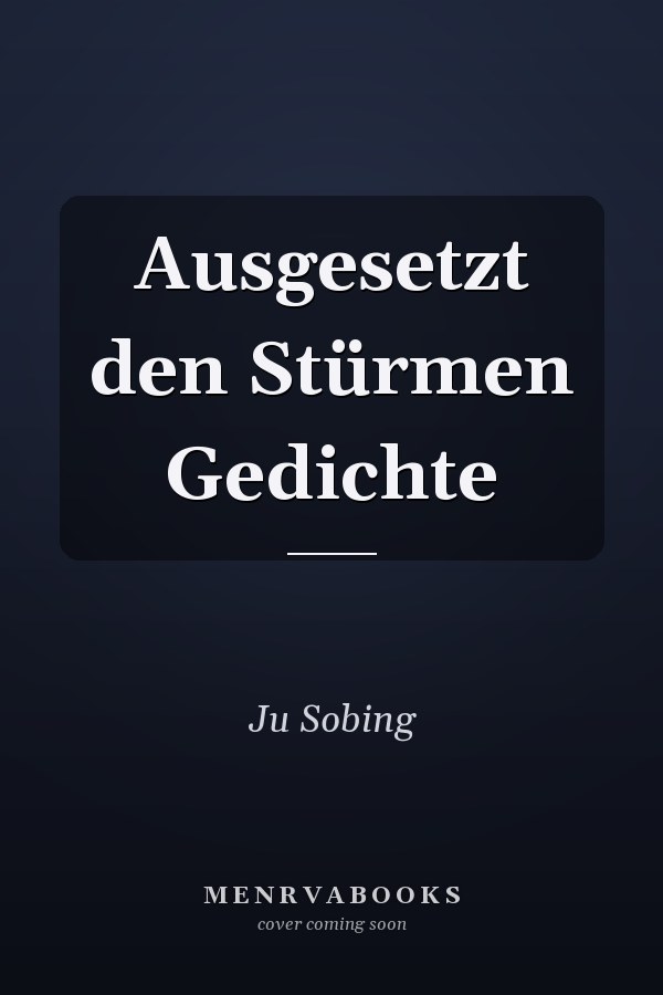 Ausgesetzt den Stürmen Gedichte