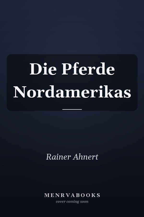 Die Pferde Nordamerikas
