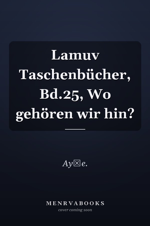 Lamuv Taschenbücher, Bd.25, Wo gehören wir hin?