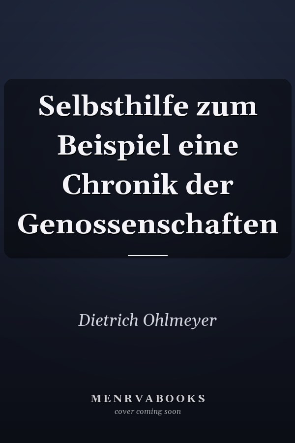 Selbsthilfe zum Beispiel eine Chronik der Genossenschaften