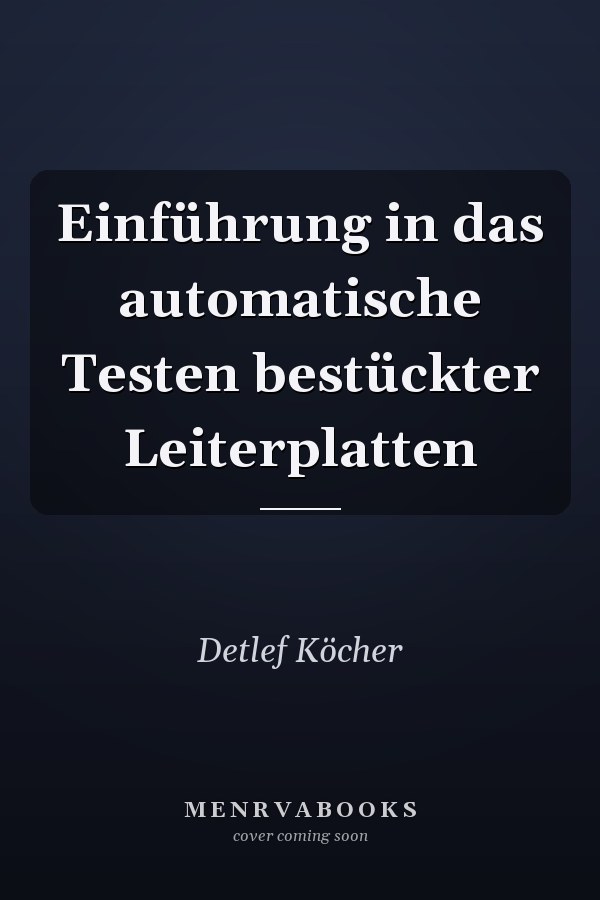 Einführung in das automatische Testen bestückter Leiterplatten
