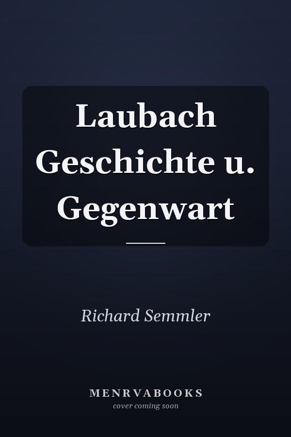 Laubach Geschichte u. Gegenwart