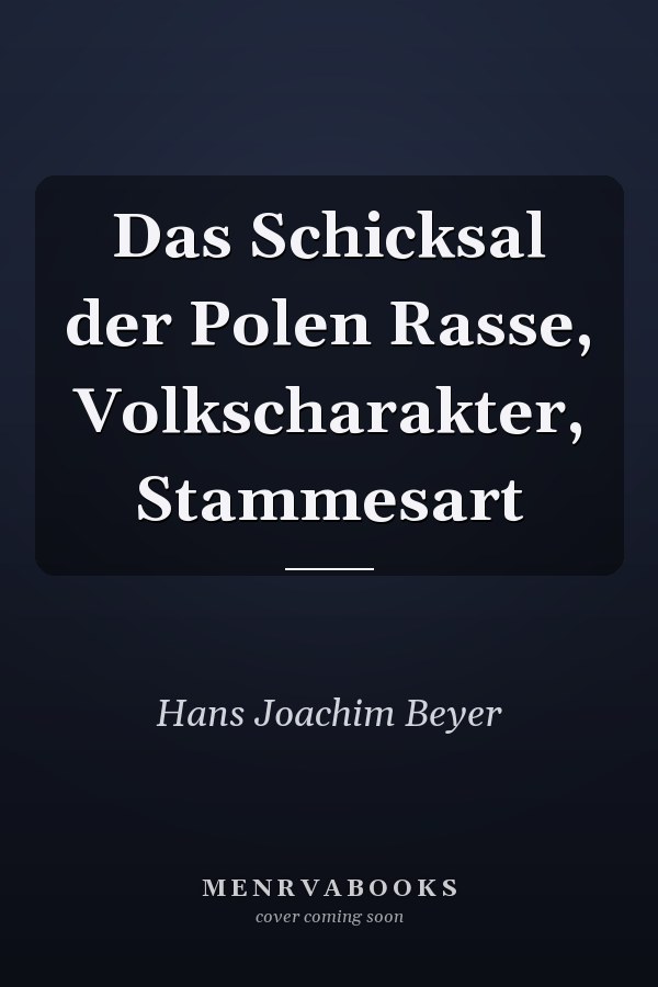 Das Schicksal der Polen Rasse, Volkscharakter, Stammesart