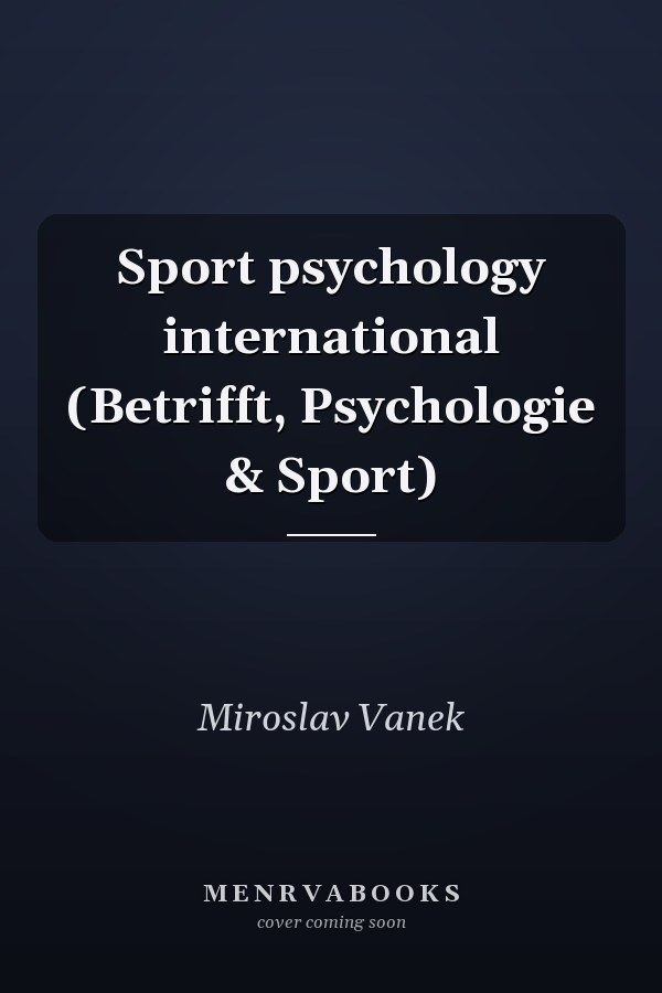 Sport psychology international (Betrifft, Psychologie & Sport)