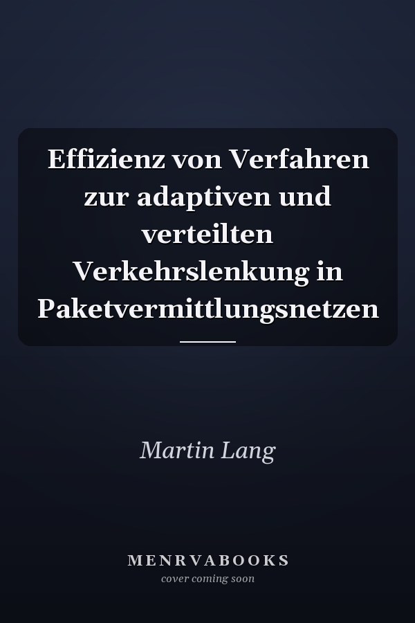 Effizienz von Verfahren zur adaptiven und verteilten Verkehrslenkung in Paketvermittlungsnetzen