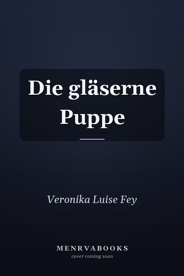 Die gläserne Puppe