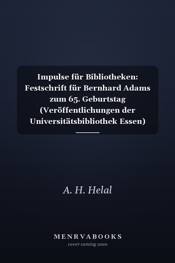 Impulse für Bibliotheken: Festschrift für Bernhard Adams zum 65. Geburtstag (Veröffentlichungen der Universitätsbibliothek Essen) (German Edition)