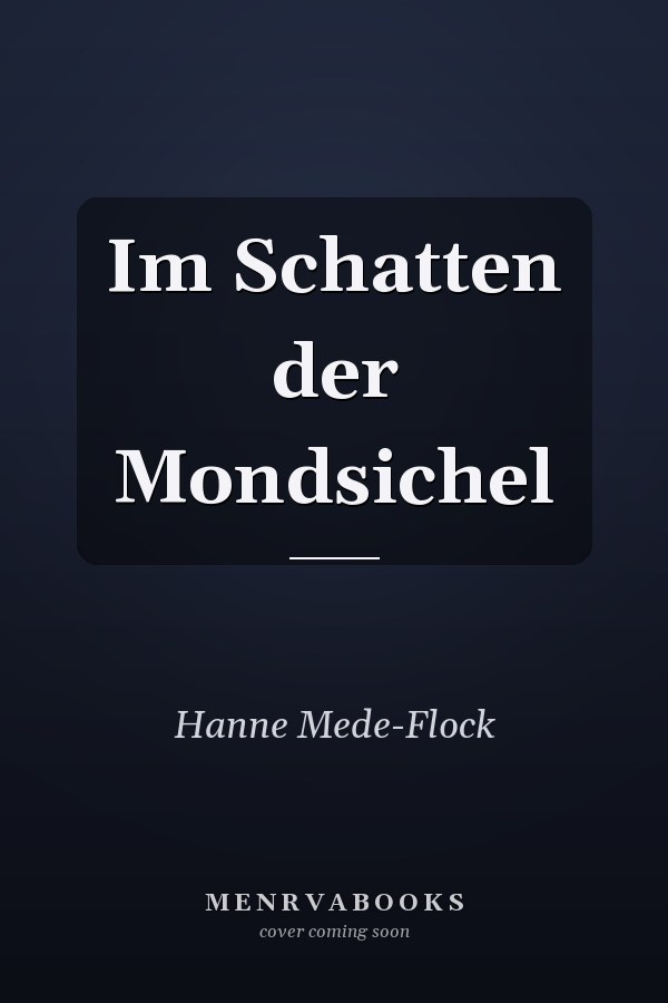 Im Schatten der Mondsichel