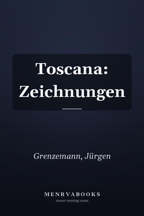 Toscana: Zeichnungen