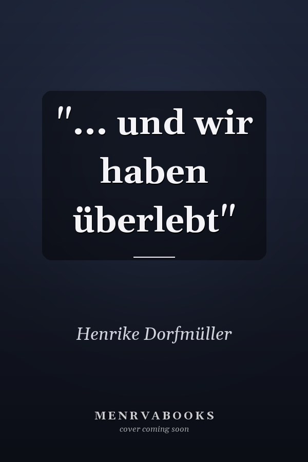 "... und wir haben überlebt"