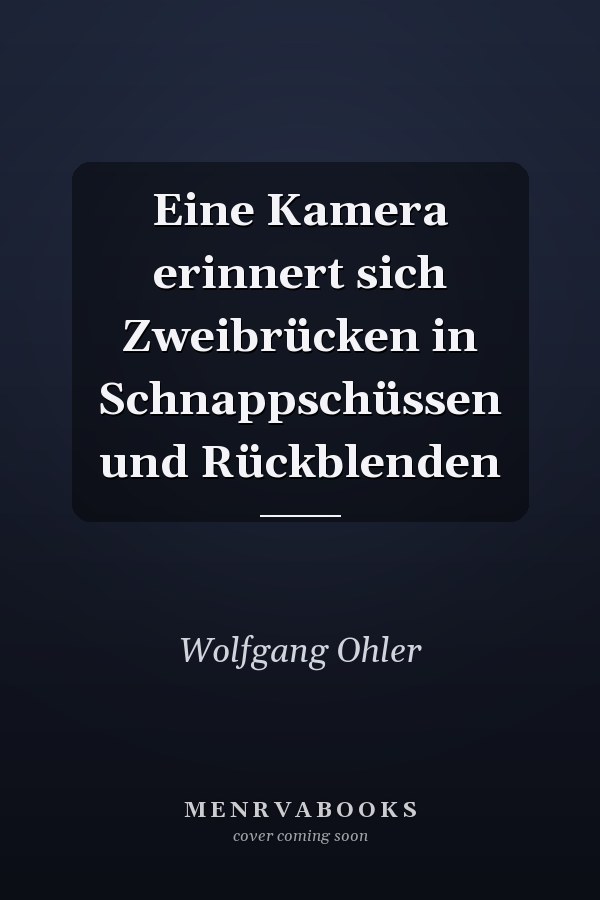 Eine Kamera erinnert sich Zweibrücken in Schnappschüssen und Rückblenden