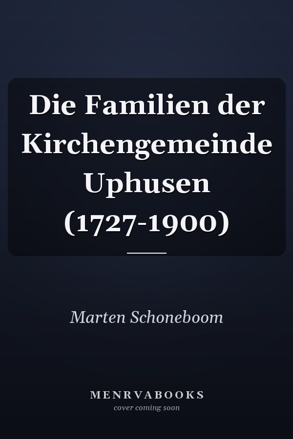 Die Familien der Kirchengemeinde Uphusen (1727-1900)