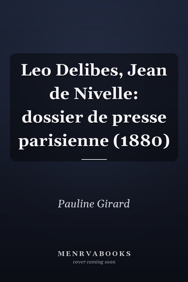 Leo Delibes, Jean de Nivelle: dossier de presse parisienne (1880)