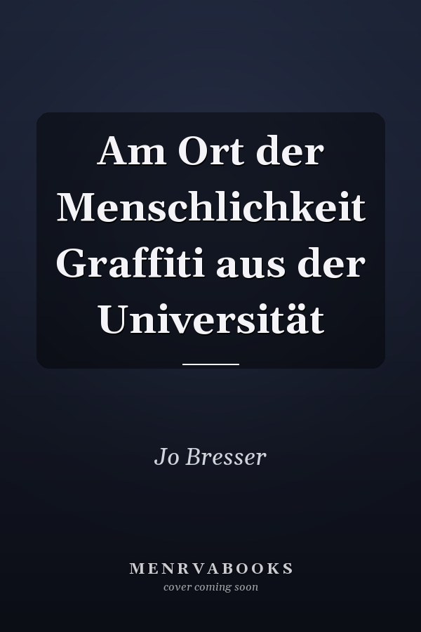 Am Ort der Menschlichkeit Graffiti aus der Universität