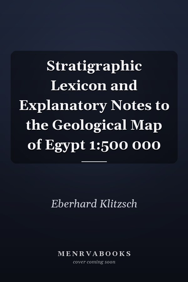 Stratigraphic Lexicon and Explanatory Notes to the Geological Map of Egypt 1:500 000