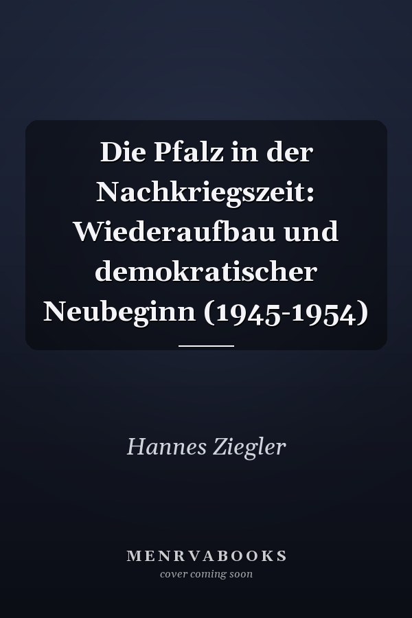 Die Pfalz in der Nachkriegszeit: Wiederaufbau und demokratischer Neubeginn (1945-1954)