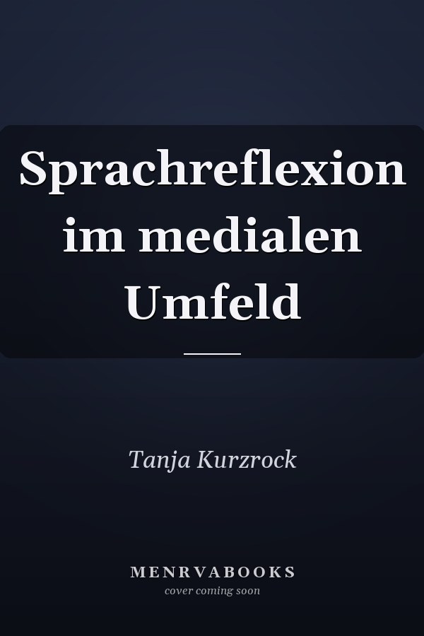Sprachreflexion im medialen Umfeld
