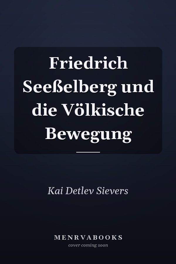 Friedrich Seeßelberg und die Völkische Bewegung