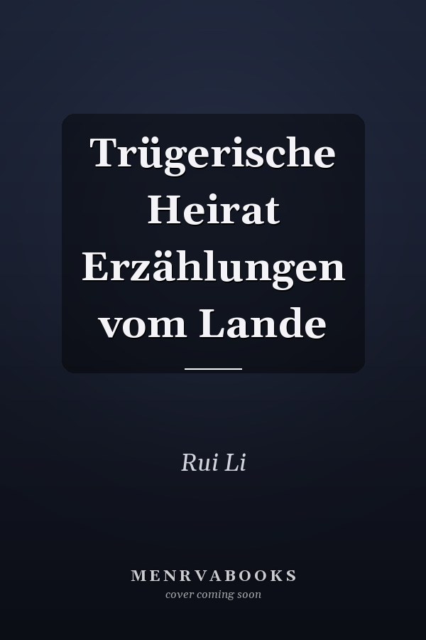 Trügerische Heirat Erzählungen vom Lande
