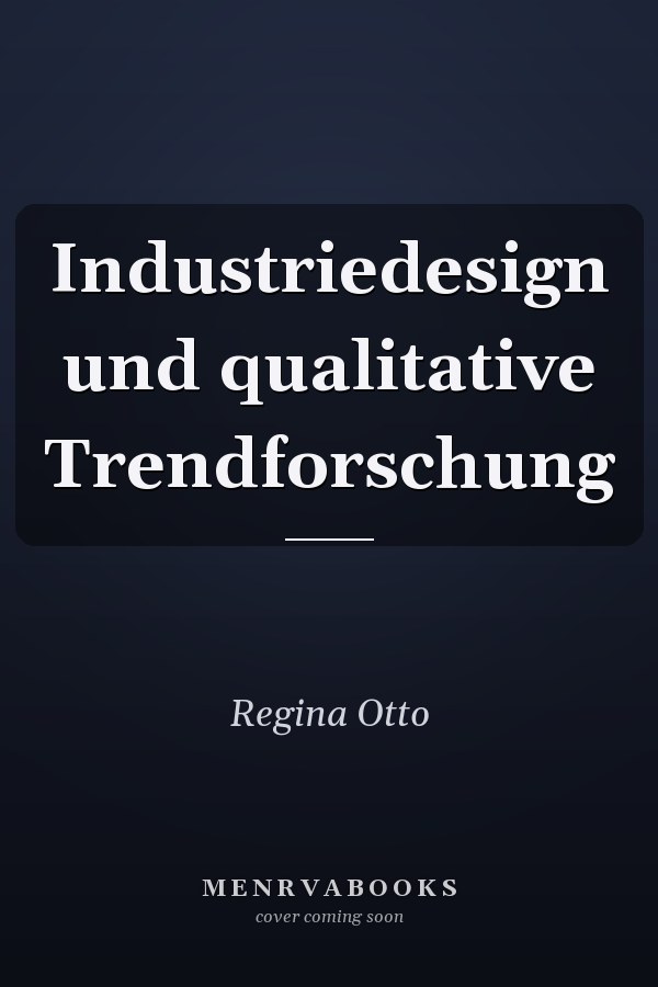 Industriedesign und qualitative Trendforschung