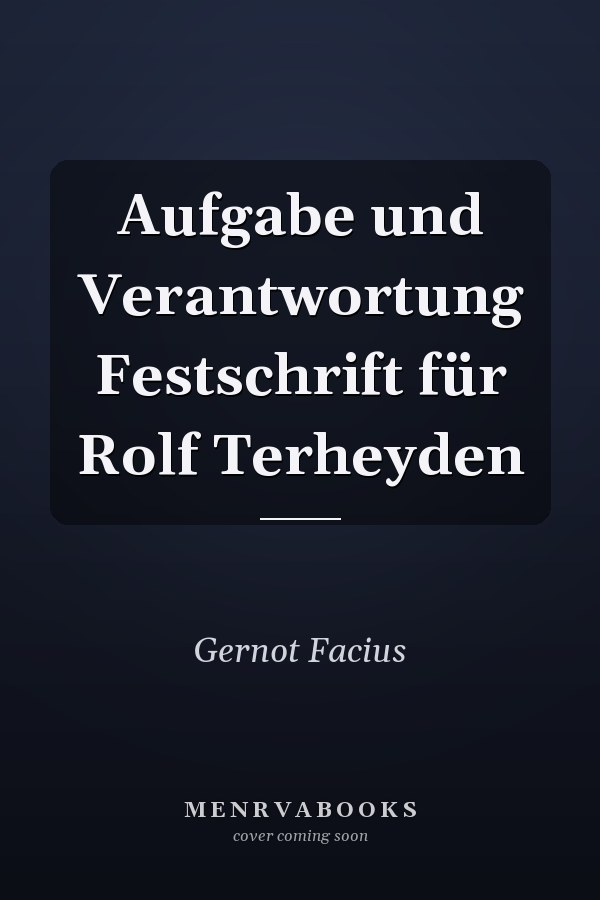 Aufgabe und Verantwortung Festschrift für Rolf Terheyden