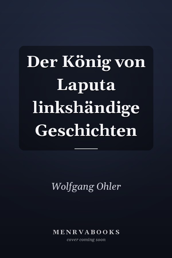 Der König von Laputa linkshändige Geschichten