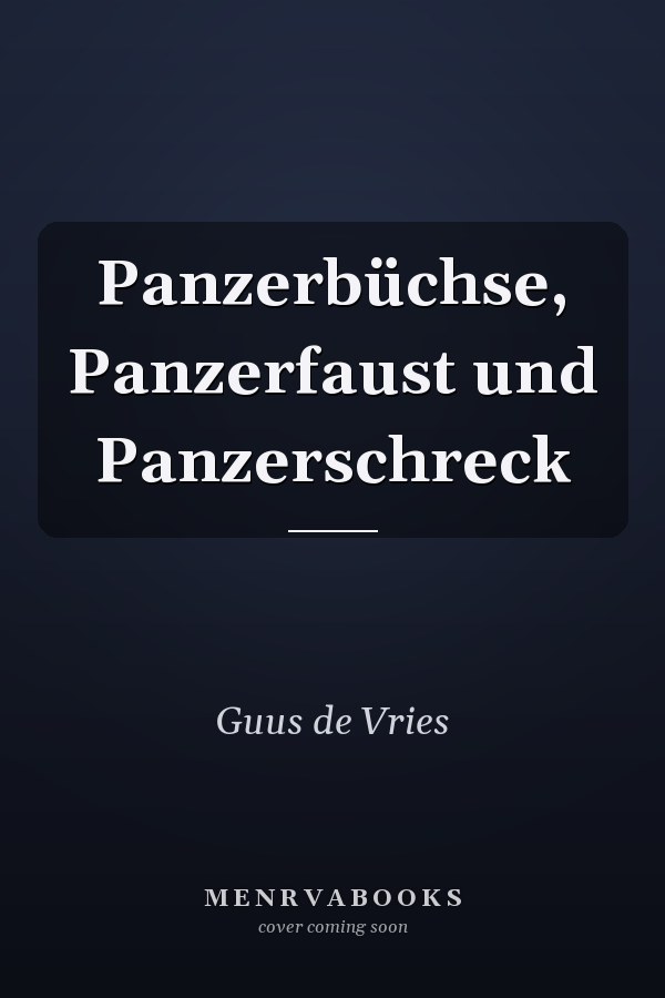 Panzerbüchse, Panzerfaust und Panzerschreck