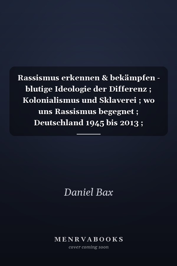 Rassismus erkennen & bekämpfen - blutige Ideologie der Differenz ; Kolonialismus und Sklaverei ; wo uns Rassismus begegnet ; Deutschland 1945 bis 2013 ; Rassismus im Alltag ; antirassistischer Widerstand ; [Schule ohne Rassismus - Schule mit Courage, Themenheft]