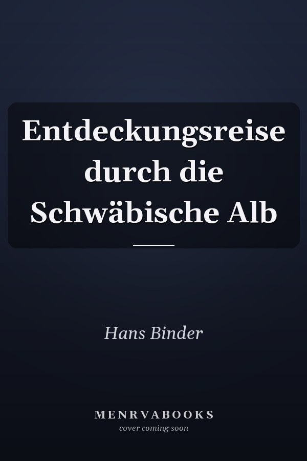 Entdeckungsreise durch die Schwäbische Alb