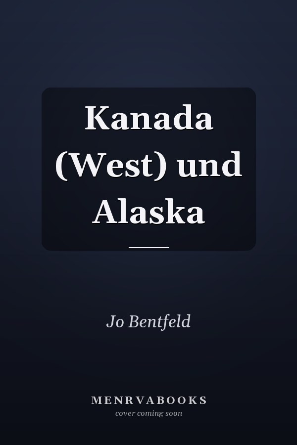 Kanada (West) und Alaska