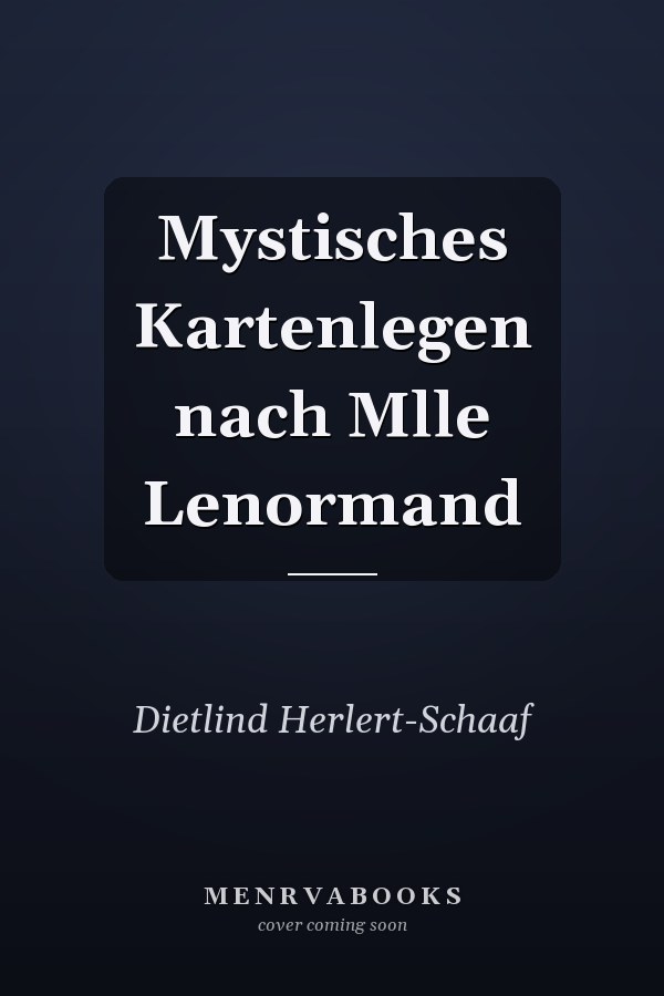 Mystisches Kartenlegen nach Mlle Lenormand