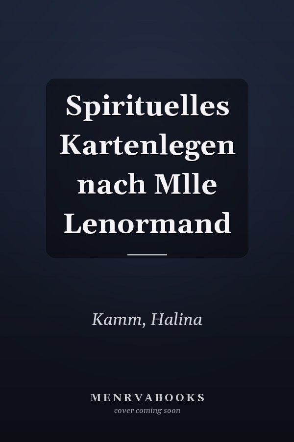 Spirituelles Kartenlegen nach Mlle Lenormand