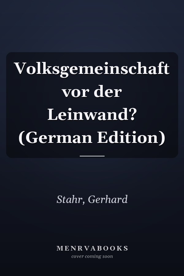Volksgemeinschaft vor der Leinwand? (German Edition)