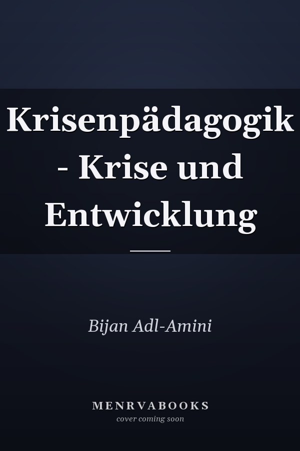 Krisenpädagogik - Krise und Entwicklung