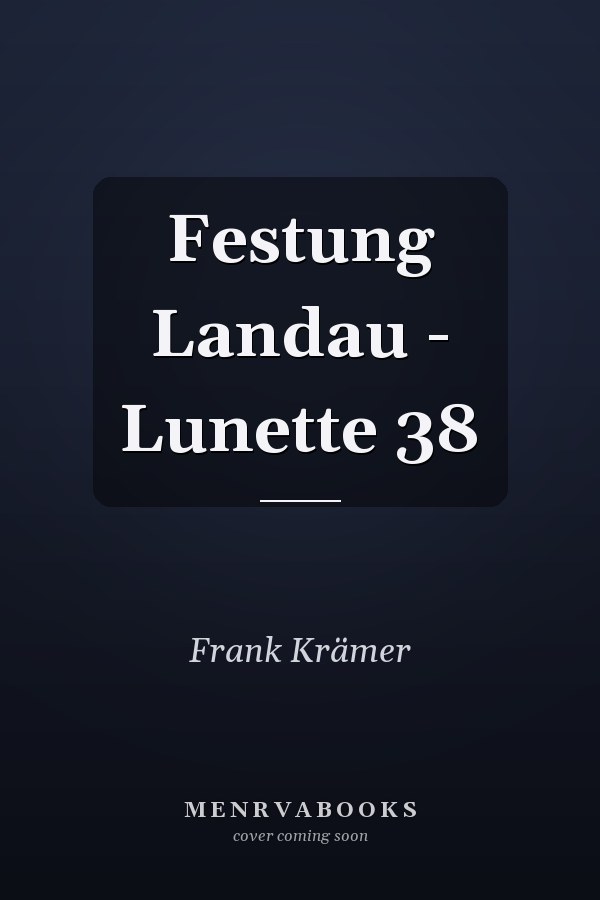 Festung Landau - Lunette 38