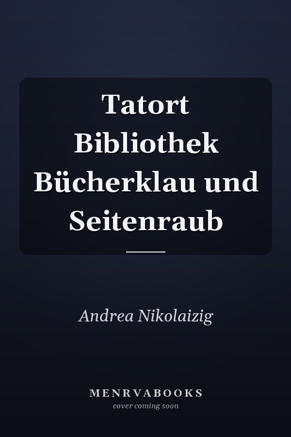 Tatort Bibliothek Bücherklau und Seitenraub