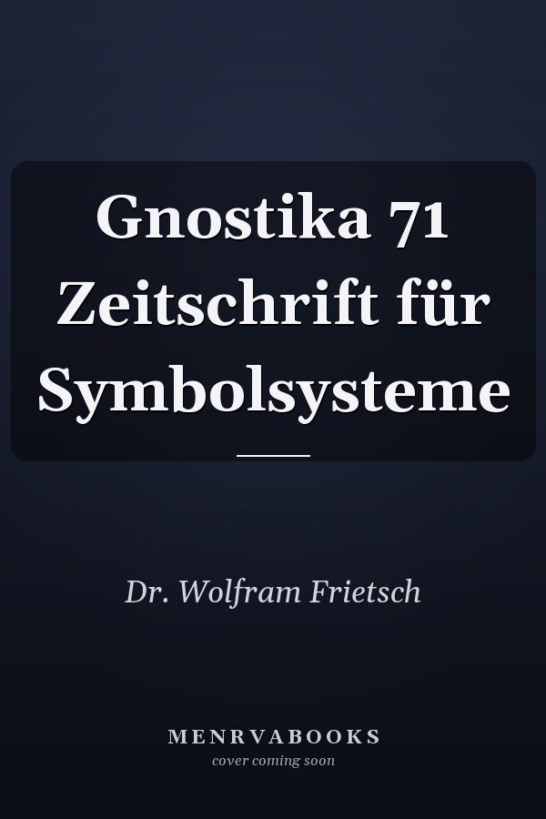 Gnostika 71 Zeitschrift für Symbolsysteme