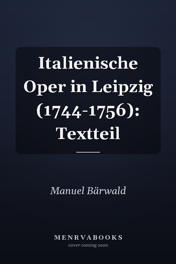 Italienische Oper in Leipzig (1744-1756): Textteil