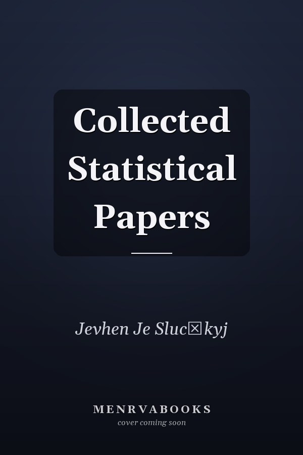 Collected Statistical Papers
