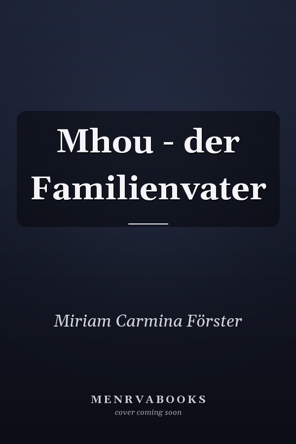 Mhou - der Familienvater