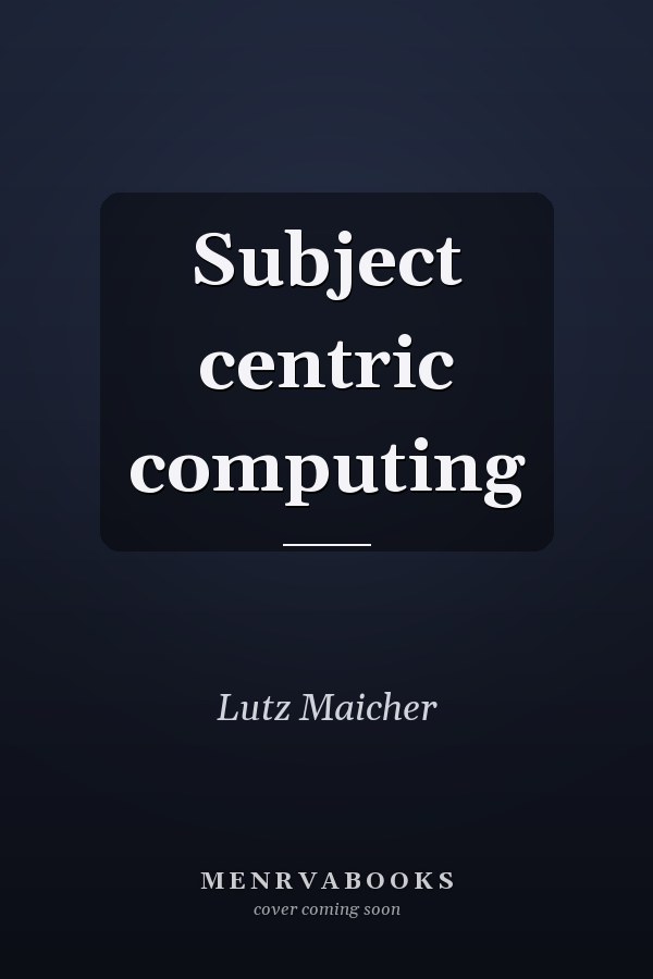 Subject centric computing