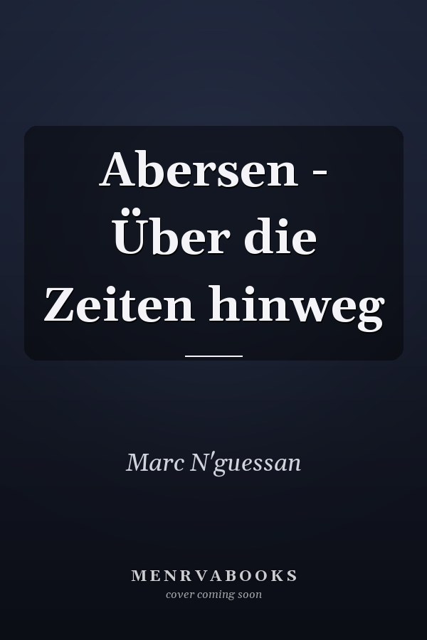 Abersen - Über die Zeiten hinweg
