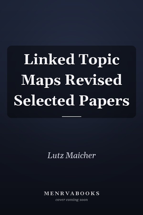 Linked Topic Maps Revised Selected Papers